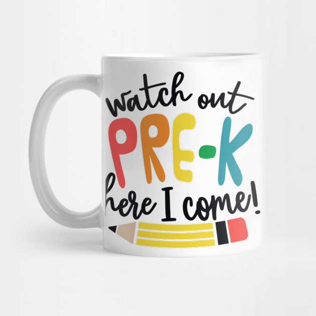 Kids Watch Out Pre-K Here I Come Girls Pre K by Ortizhw